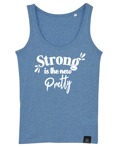 STRONG IS THE NEW PRETTY - LADY TANK TOP | ALLSTRIDESIN®